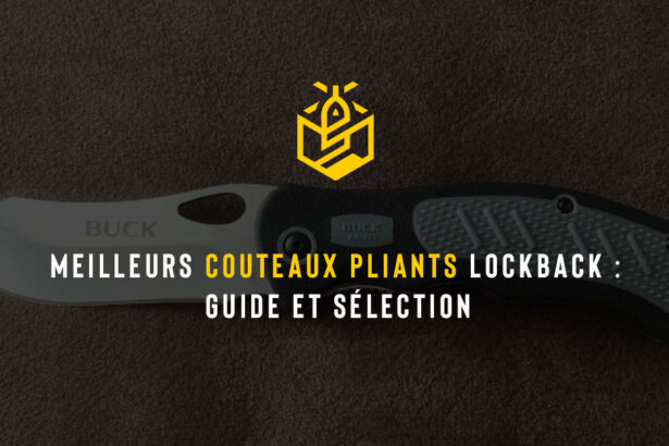 Meilleurs couteaux pliants lockback : guide et sélection
