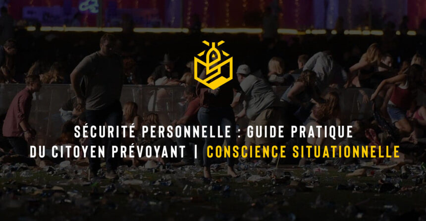 Sécurité personnelle : Guide pratique du Citoyen Prévoyant | Conscience situationnelle
