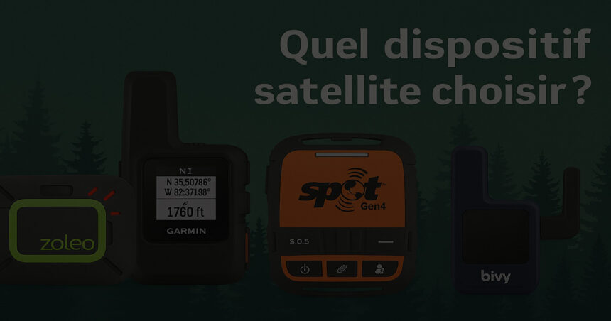 Zoleo vs inReach, Spot, Bivy Stick : comparatif satellite