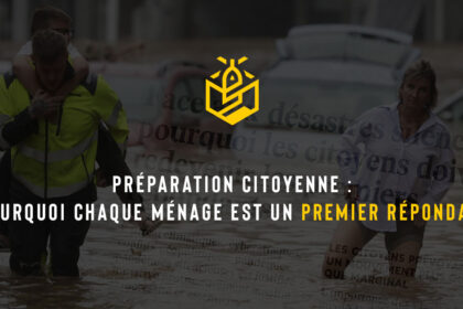 Préparation citoyenne : pourquoi chaque ménage est un premier répondant