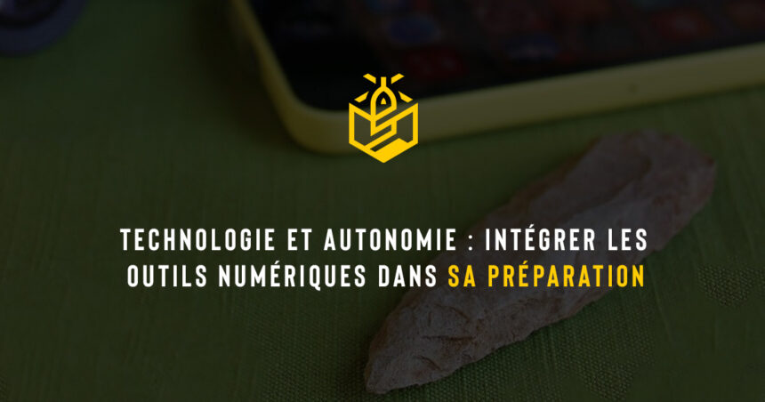 Technologie et autonomie : intégrer les outils numériques dans sa préparation