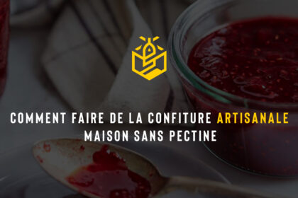 Comment faire de la confiture artisanale maison sans pectine
