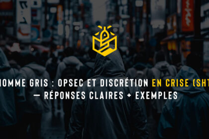 L’Homme Gris : OPSEC et discrétion en crise (SHTF) — réponses claires + exemples