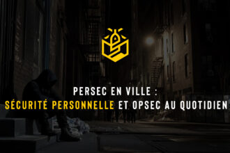 PERSEC en ville : sécurité personnelle et OPSEC au quotidien