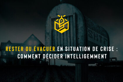 Rester ou évacuer en situation de crise : comment décider intelligemment