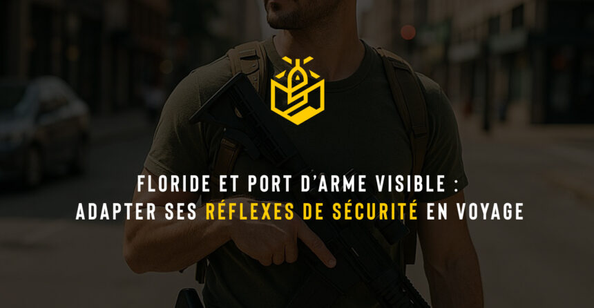 Floride et port d’arme visible : adapter ses réflexes de sécurité en voyage
