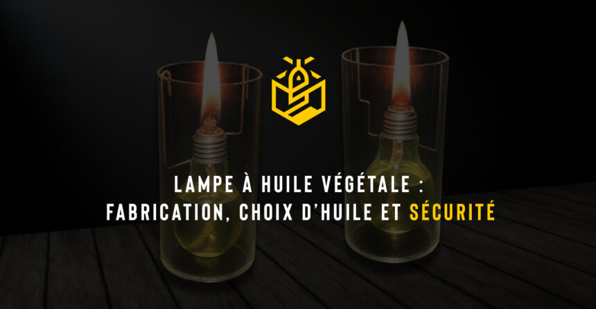 Lampe à huile végétale : fabrication, choix d’huile et sécurité