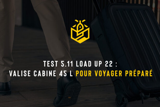 Test 5.11 Load Up 22 : valise cabine 45 L pour voyager préparé