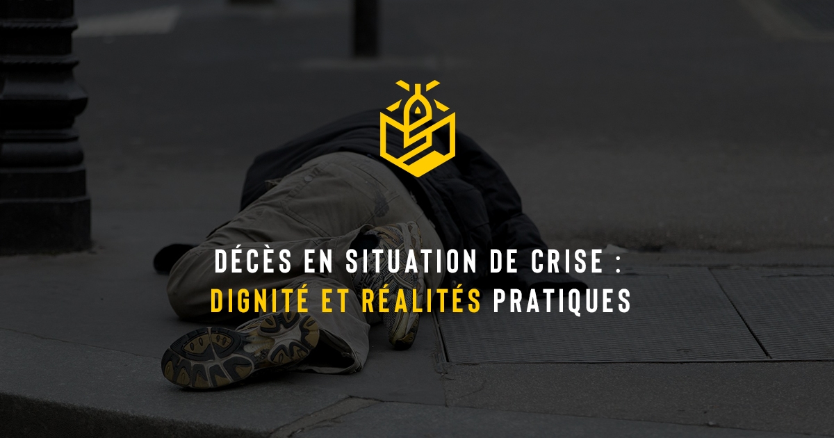 Décès en situation de crise : dignité et réalités pratiques