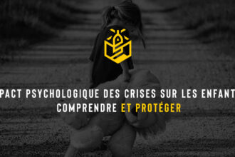 Impact psychologique des crises sur les enfants : comprendre et protéger