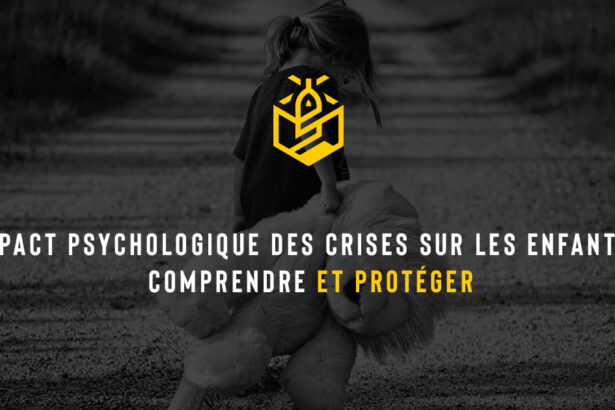 Impact psychologique des crises sur les enfants : comprendre et protéger