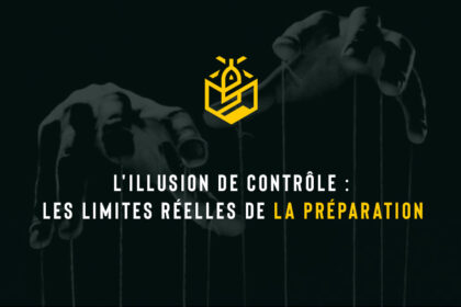 L'illusion de contrôle : les limites réelles de la préparation