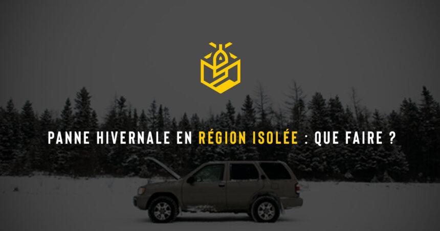 Panne hivernale en région isolée : que faire ?