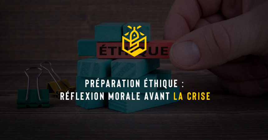Préparation éthique : réflexion morale avant la crise