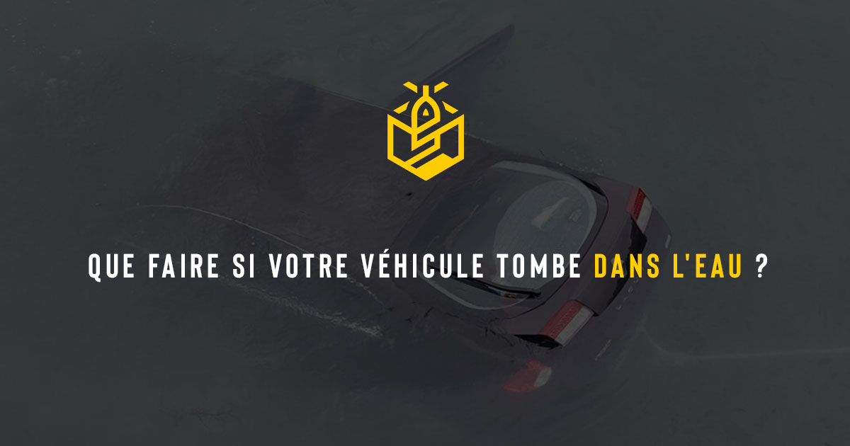 Que faire si votre véhicule tombe dans l'eau ?