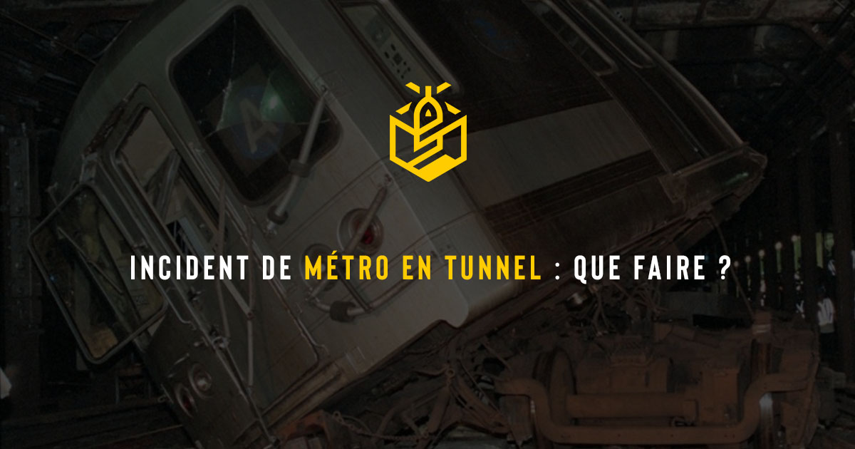Incident de métro en tunnel : que faire ?