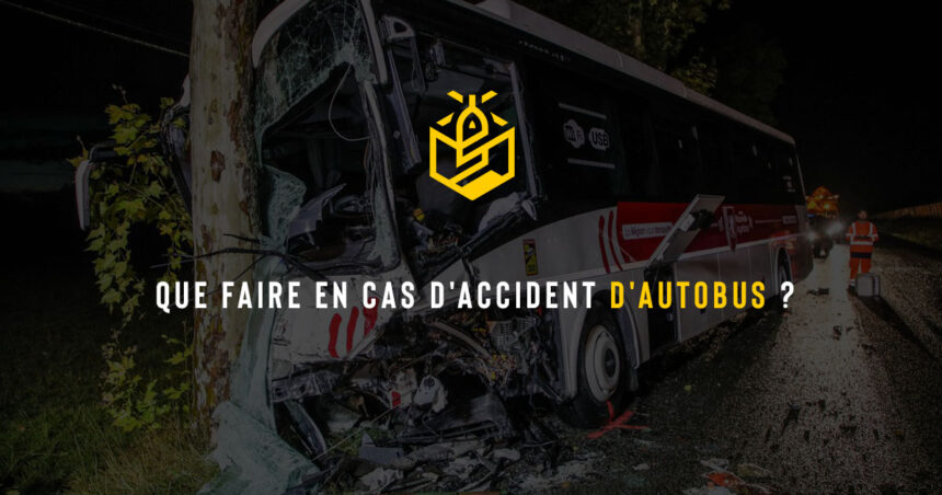 Que faire en cas d'accident d'autobus ?