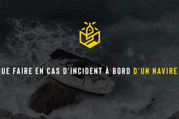 Que faire en cas d'incident à bord d'un navire ?