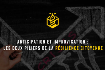 Anticipation et improvisation : les deux piliers de la résilience citoyenne