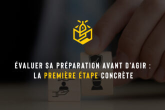 Évaluer sa préparation avant d'agir : la première étape concrète