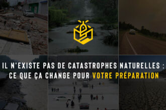Il n'existe pas de catastrophes naturelles : ce que ça change pour votre préparation