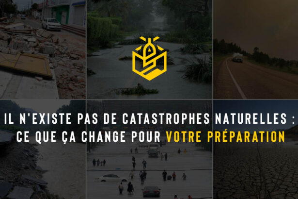 Il n'existe pas de catastrophes naturelles : ce que ça change pour votre préparation