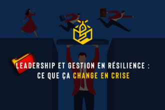 Leadership et gestion en résilience : ce que ça change en crise